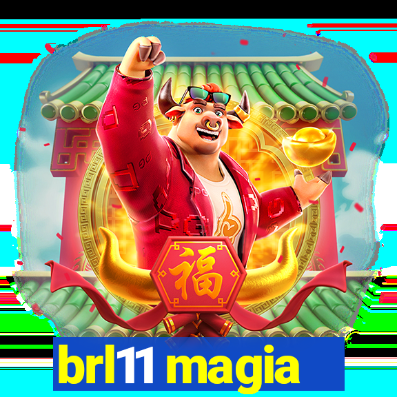 brl11 magia